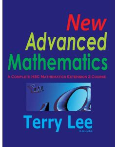 New Advanced Mathematics: A Complete HSC Mathematics Extension 2 Course