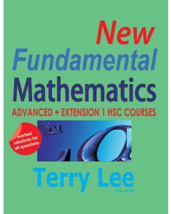 New Fundamental Mathematics: Advanced + Extension 1 HSC Courses