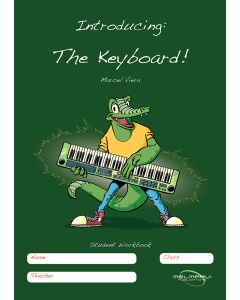 Introducing: The Keyboard! 
Student Workbook