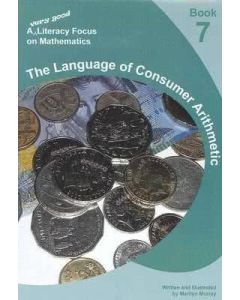 A very good literacy focus on Mathematics Book 7: The Language of Consumer Arithmetic
