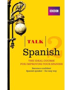 Talk Spanish 2 (Book/CD Pack): The ideal course for improving your Spanish