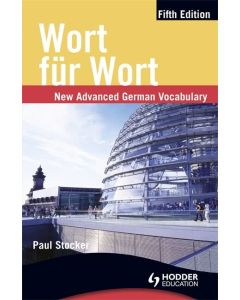 Wort fur Wort: New Advanced German Vocabulary