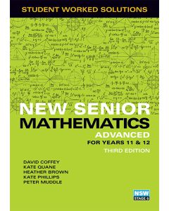 New Senior Mathematics Advanced Year 11 & 12 Worked Solutions Book (3e)