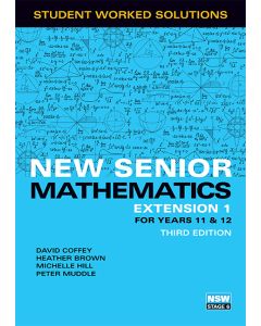 New Senior Mathematics Extension 1 Year 11 & 12 Worked Solutions Book (3e)