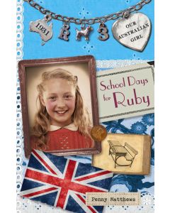 Our Australian Girl: School Days for Ruby (Book 3) [Print on Demand]