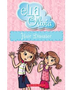 Ella and Olivia #15: Hair Disaster