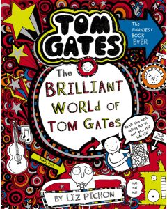 Tom Gates #1: The Brilliant World of Tom Gates