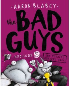 The Bad Guys #3: The Furball Strikes Back