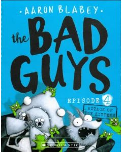 The Bad Guys #4: Attack of the Zittens