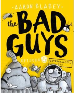 The Bad Guys #5: Intergalactic Gas