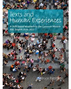 Texts and Human Experiences: A Skills based approach to the Common Module HSC English 2019-2023