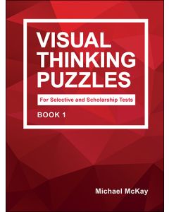Visual Thinking Puzzles for Selective and Scholarship Test Book 1