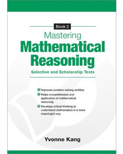 Mastering Mathematical Reasoning Selective and Scholarship Tests Book 2