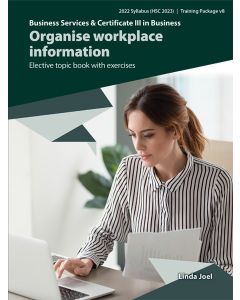 Organise workplace information Elective Topic Book with Exercises (2022 edition)
