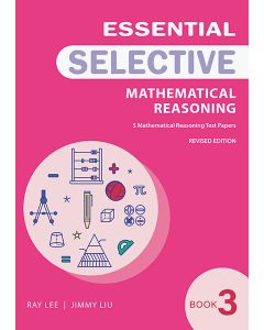 Essential Mathematical Reasoning for Selective Book 3 (Revised Edition)