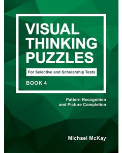 Visual Thinking Puzzles for Selective and Scholarship Test Book 4