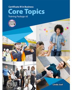 Certificate III in Business Core Topics (Training Package v8) (print + digital)