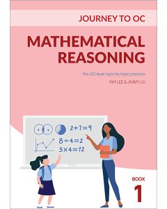 Journey to OC Mathematical Reasoning Book 1