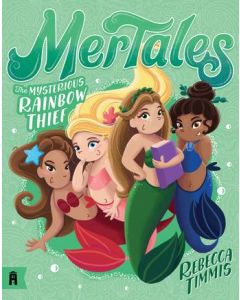 The Mysterious Rainbow Thief: MerTales 4