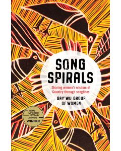 Songspirals: Sharing Women’s Wisdom of Country through Songlines