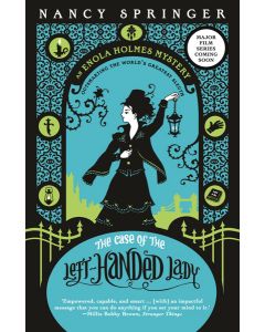 The Case of the Left-Handed Lady: Enola Holmes 2