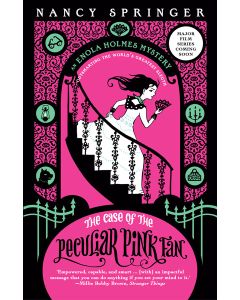 The Case of the Peculiar Pink Fan: Enola Holmes 4