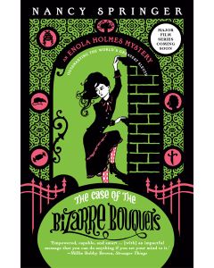 The Case of the Bizarre Bouquets: Enola Holmes 3
