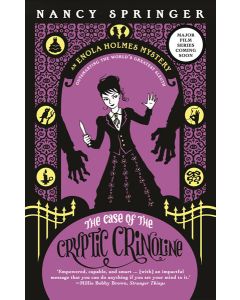 The Case of the Cryptic Crinoline: Enola Holmes 5