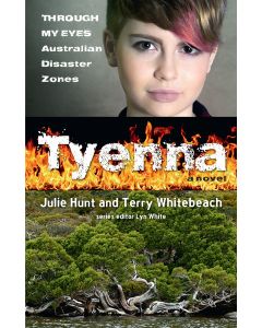 Tyenna: Through My Eyes - Australian Disaster Zones