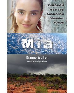 Mia: Through My Eyes - Australian Disaster Zones