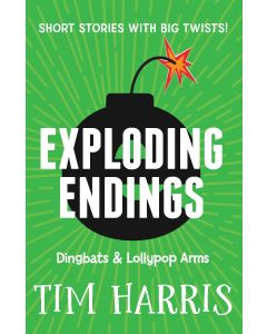 Exploding Endings 2: Dingbats & Lollypop Arms