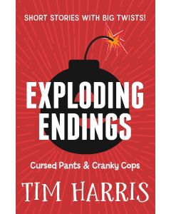 Exploding Endings 3: Cursed Pants & Cranky Cops
