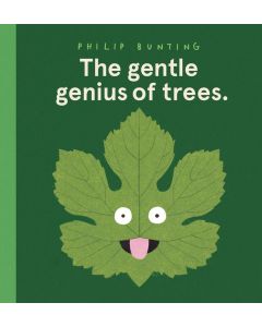 The gentle genius of trees.