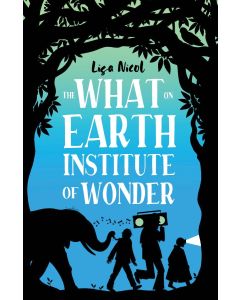 The What on Earth Institute of Wonder