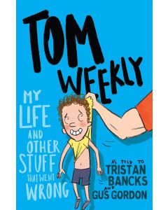 Tom Weekly 2: My Life and Other Stuff That Went Wrong