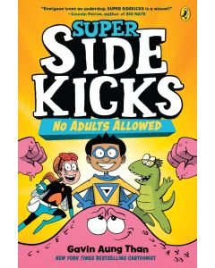 Super Sidekicks 1: No Adults Allowed
