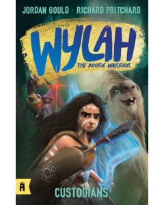 Custodians: Wylah The Koorie Warrior #2