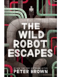 The Wild Robot Escapes (The Wild Robot 2)