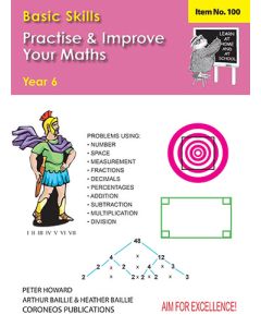 Basic Skills - Practise & Improve Your Maths Yr 6 (Basic Skills 100)