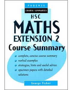 HSC Maths Extension 2 Course Summary (old syllabus)