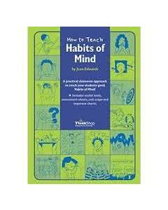 How to Teach Habits of Mind