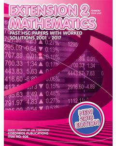 HSC Mathematics Extension 2: 2001 to 2017 Past Papers with Worked Solutions (2018 Edition)
