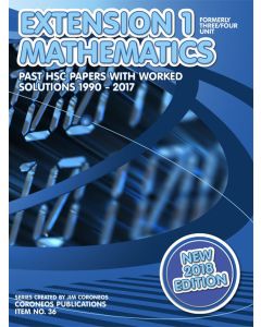 HSC Mathematics Extension 1: 1990 to 2017 Past Papers with Worked Solutions (2018 Edition)