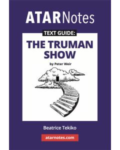 ATAR Notes Text Guide: The Truman Show by Peter Weir