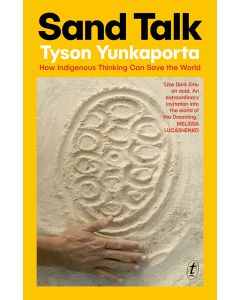 Sand Talk: How Indigenous Thinking Can Save the World