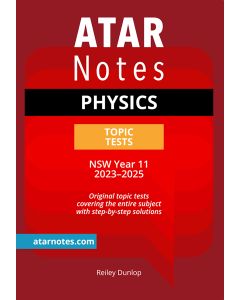 ATAR Notes: HSC Year 11 Physics Topic Tests (2023-2025)