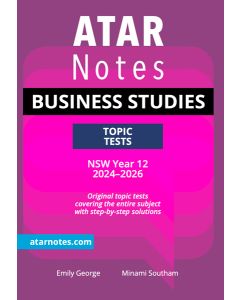 ATAR Notes: HSC Year 12 Business Studies Topic Tests (2024-2026)
