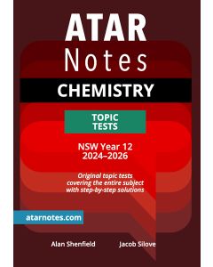 ATAR Notes: HSC Year 12 Chemistry Topic Tests (2024-2026)