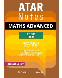 ATAR Notes: HSC Year 12 Mathematics Advanced Topic Tests (2024-2026)