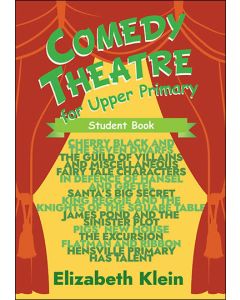 Comedy Theatre for Upper Primary Student Book